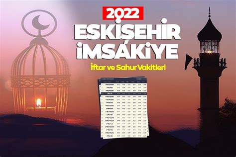 iftar saati eskişehir 2022